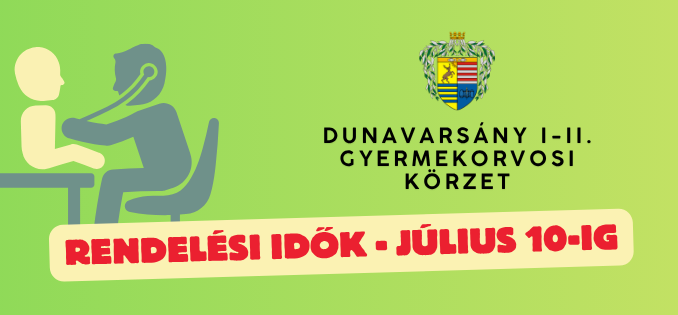 Rendelési idők július 10-ig